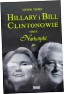 Hillary i Bill Clintonowie Tom 2 Narkotyki - Thorn