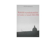 Kościół rzymskokatolicki w Łodzi w latach 1945 195