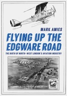 Flying up the Edgware Road: The Birth of