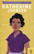 The Extraordinary Life of Katherine Johnson Jina