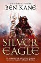 The Silver Eagle: (The Forgotten Legion