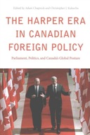 The Harper Era in Canadian Foreign Policy: