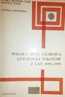 Polska myśl filmowa antologia tekstów z lat 1898-1