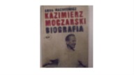 KAZIMIERZ MOCZARSKI Biografia - MACHCEWICZ