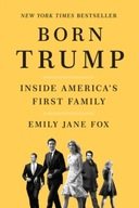 Born Trump: Inside America s First Family Fox