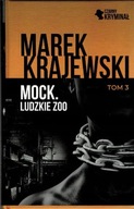 Mock Ludzkie zoo Tom 3 Marek Krajewski