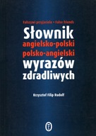 SŁOWNIK ANGIELSKO-POLSKI, POLSKO-ANGIELSKI WYRAZÓW ZDRADLIWYCH - RUDOLF