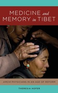 Medicine and Memory in Tibet: Amchi Physicians in