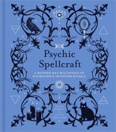 Psychic Spellcraft: A Modern-Day Wiccapedia