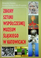 Zbiory sztuki współczesnej muzeum śląskiego