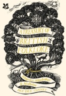 A Treasury of British Folklore : Maypoles, Mandrakes and Mistletoe Hardback