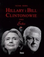 Hillary i Bill Clintonowie Tom 1 Seks Victor Thorn