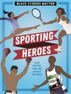 Black Stories Matter: Sporting Heroes Miller J.P.