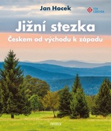 Jižní stezka Českem od západu k východu Jan Hocek