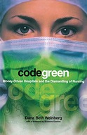 Code Green: Money-Driven Hospitals and the