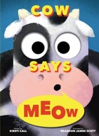 Cow Says Meow: A Peep-and-See Book Call Kirsti