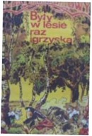 Byly w lesie raz igrzyska - praca zbiorowa