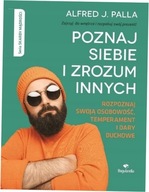 Poznaj siebie i zrozum innych - Alfred J Palla