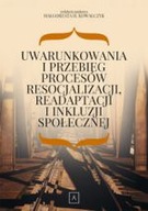 UWARUNKOWANIA I PRZEBIEG PROCESÓW RESOCJALIZACJI