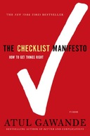 The Checklist Manifesto: How to Get Things Right Gawande Atul