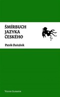 Šmírbuch jazyka českého Patrik Ouředník