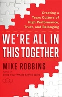 We re All in This Together: Creating a Team
