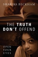 The Truth Don t Offend: Open Your Eyes Beckham
