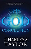 The God Conclusion: An unbiased search for the