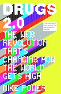 Drugs 2.0: The Web Revolution That s Changing How