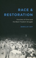 Race and Restoration: Churches of Christ and the