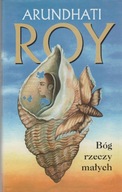 Bóg rzeczy małych Arundhati Roy