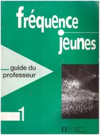 Frequence jeunes 1 Guide du professeur Francais