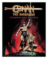 CONAN THE BARBARIAN STORY OF THE FILM - John Walsh [KSIĄŻKA]