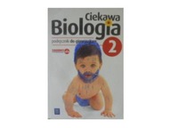 Biologia Ciekawa biologia GIMN kl.2 podrecznik / p