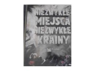 Niezwykłe Miejsca Niezwykłe Krainy -