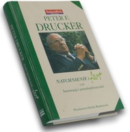 Natchnienie i fart czyli Innowacja i przedsiębiorczość Peter F. Drucker