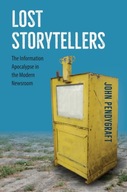 Lost Storytellers: The Information Apocalypse in