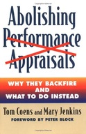 Abolishing Performance Appraisals - Why They