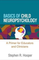 Basics of Child Neuropsychology: A Primer for