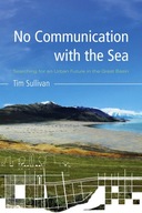 No Communication with the Sea: Searching for an