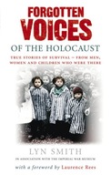 Forgotten Voices of The Holocaust: A new history