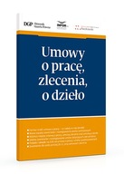 Umowy o pracę, zlecenia, o dzieło 2024 176 stron INFOR lex, DGP