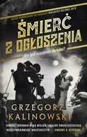 . ŚMIERĆ Z OGŁOSZENIA Grzegorz Kalinowski