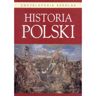 Encyklopedia szkolna. Historia Polski 431 stron BELLONA OPIS