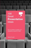 100 Great Presentation Ideas Forsyth Patrick