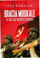 Bracia Moskale a Układ Warszawski