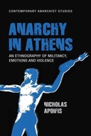 Anarchy in Athens: An Ethnography of Militancy,