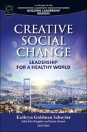 Creative Social Change: Leadership for a Healthy