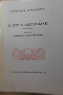 Ludzkie Arcyludzkie Tom I - Fryderyk Nietasche