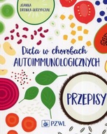 DIETA W CHOROBACH AUTOIMMUNOLOGICZNYCH PRZEPISY